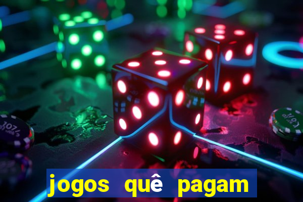 jogos quê pagam dinheiro de verdade