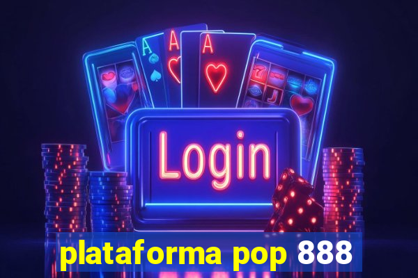 plataforma pop 888