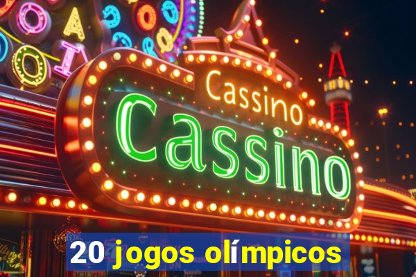 20 jogos olímpicos