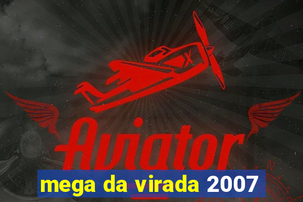 mega da virada 2007