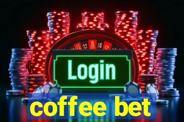 coffee bet