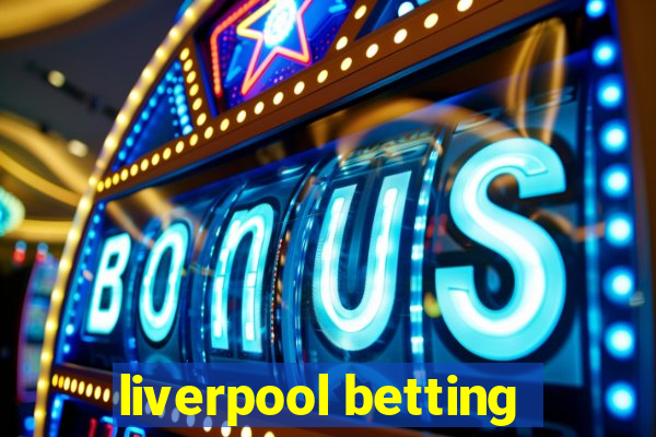 liverpool betting