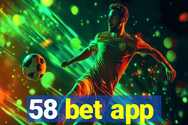 58 bet app