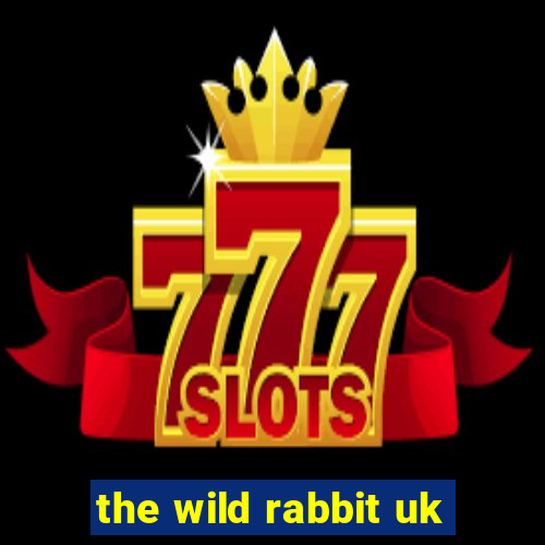 the wild rabbit uk