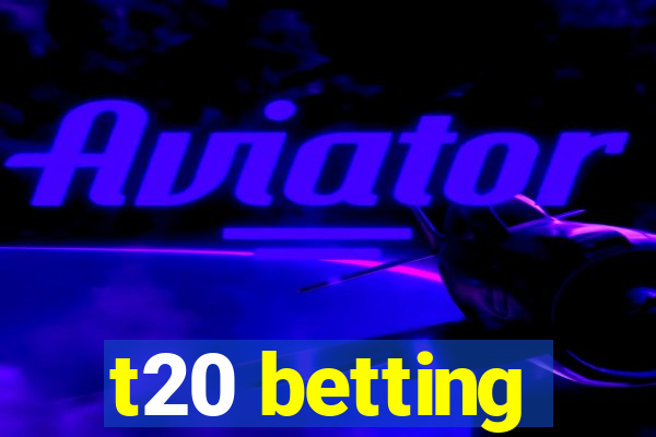 t20 betting