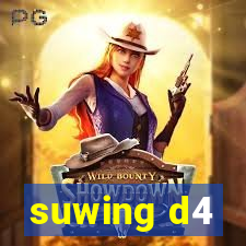 suwing d4