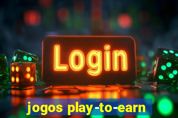 jogos play-to-earn