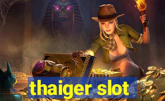 thaiger slot