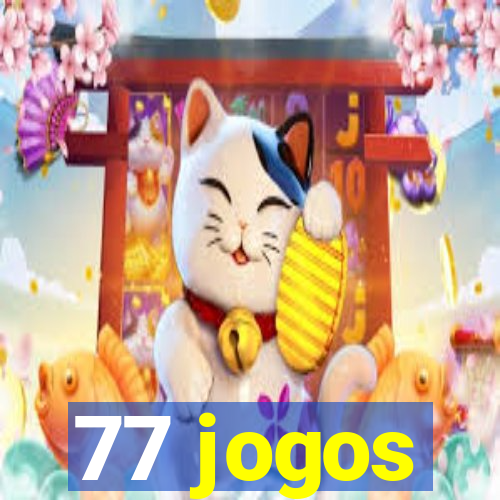 77 jogos