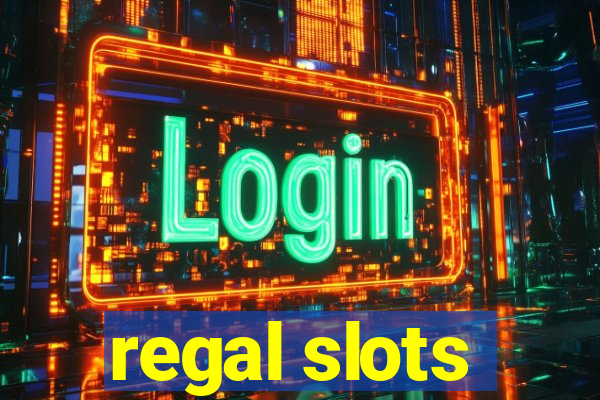 regal slots