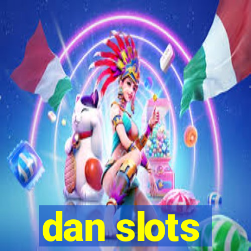 dan slots