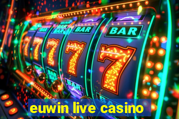 euwin live casino