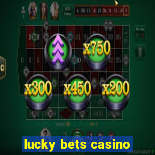 lucky bets casino