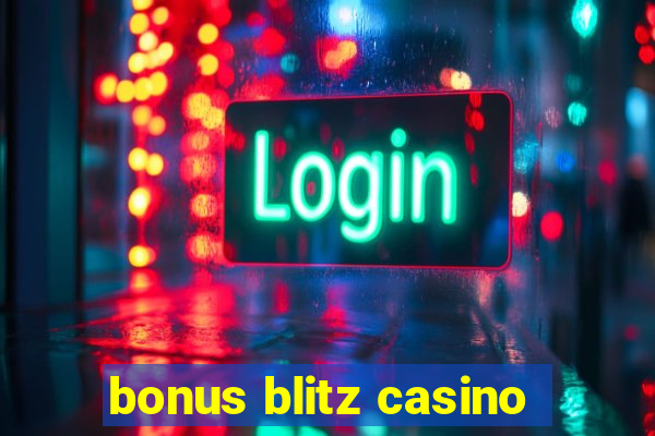 bonus blitz casino