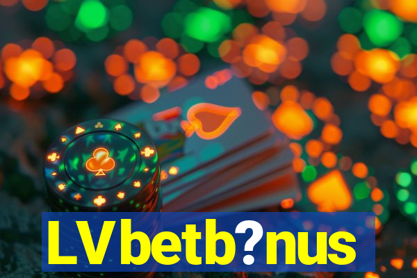 LVbetb?nus