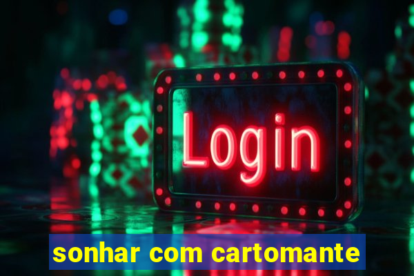 sonhar com cartomante