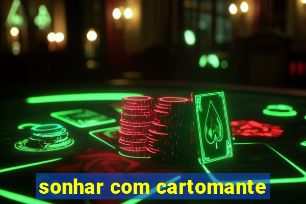 sonhar com cartomante