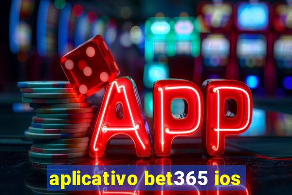 aplicativo bet365 ios