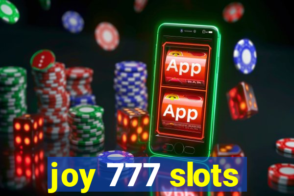 joy 777 slots