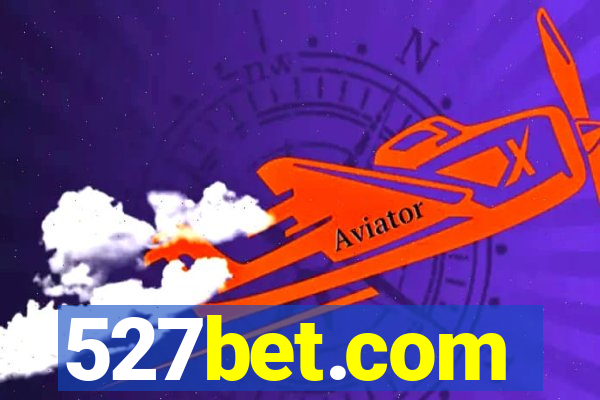 527bet.com