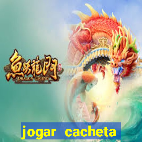 jogar cacheta online valendo dinheiro