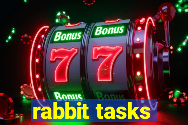 rabbit tasks