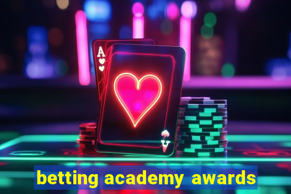 betting academy awards