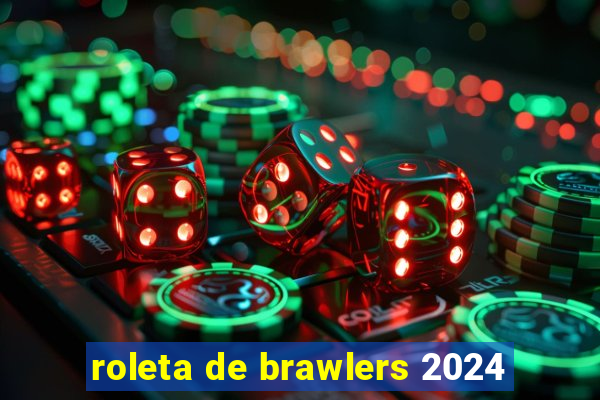 roleta de brawlers 2024