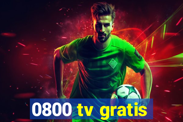 0800 tv gratis