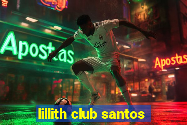 lillith club santos