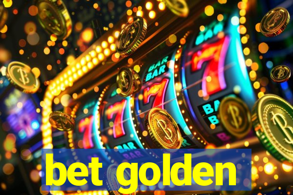 bet golden