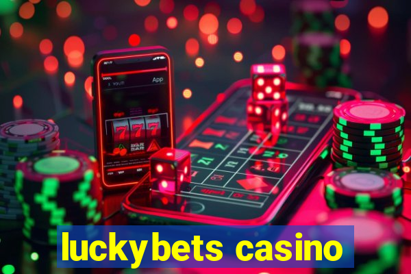 luckybets casino