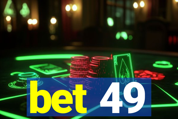 bet 49