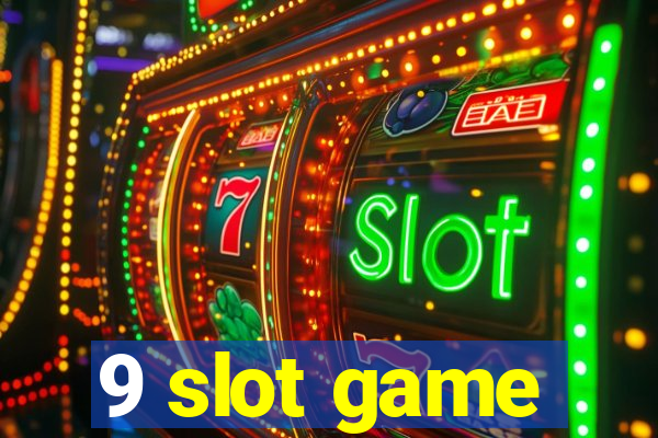 9 slot game