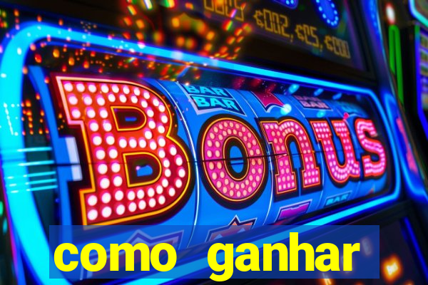 como ganhar dinheiro nos jogos slots