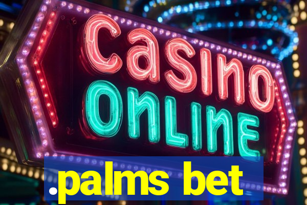 .palms bet