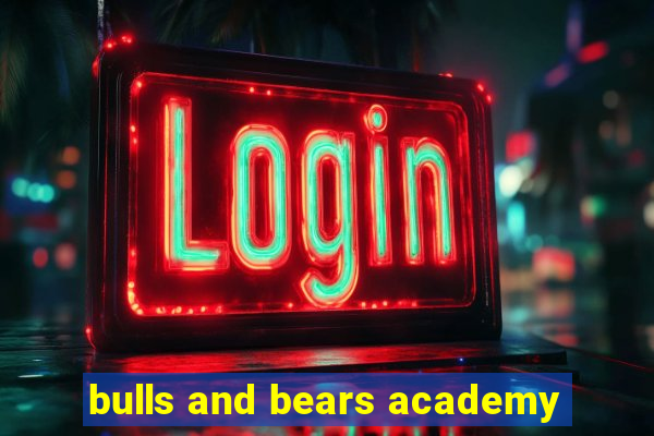 bulls and bears academy