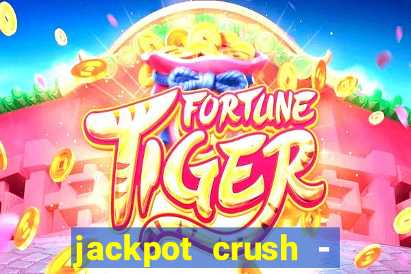 jackpot crush - slots games