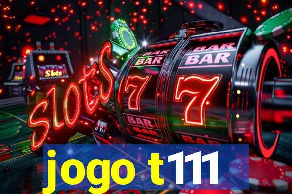 jogo t111