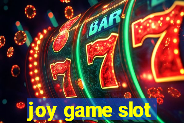 joy game slot