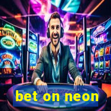 bet on neon