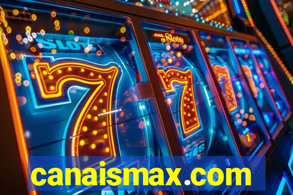 canaismax.com