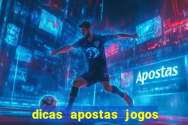 dicas apostas jogos de hoje