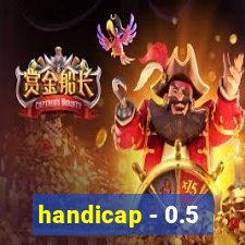 handicap - 0.5