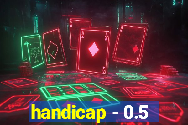 handicap - 0.5