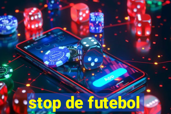 stop de futebol