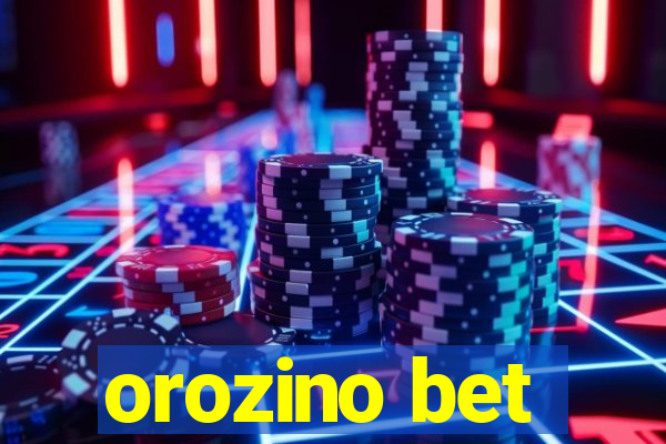 orozino bet