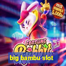 big bambu slot