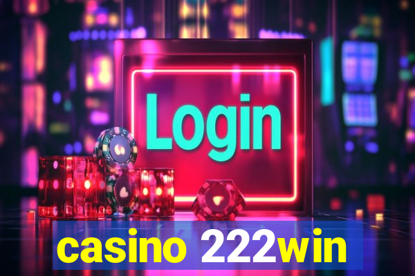 casino 222win