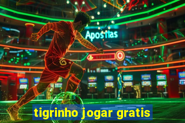 tigrinho jogar gratis